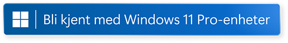 Bli kjent med Windows 11 Pro åpne i nytt vindu